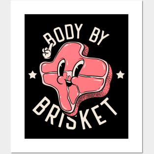 Brisket | Body by Brisket | Texas State Pitmaster BBQ Beef Barbecue Dads Backyard Premium Quality BBQ | Backyard Pool Party BBQ | Summer Posters and Art